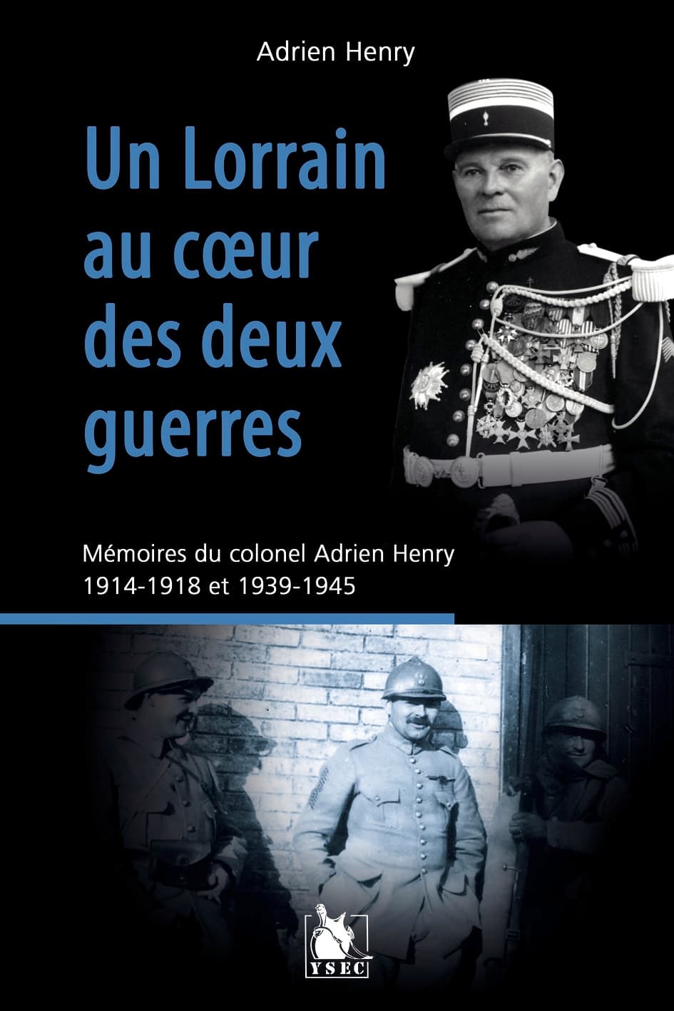 Un Lorrain au cœur des deux guerres